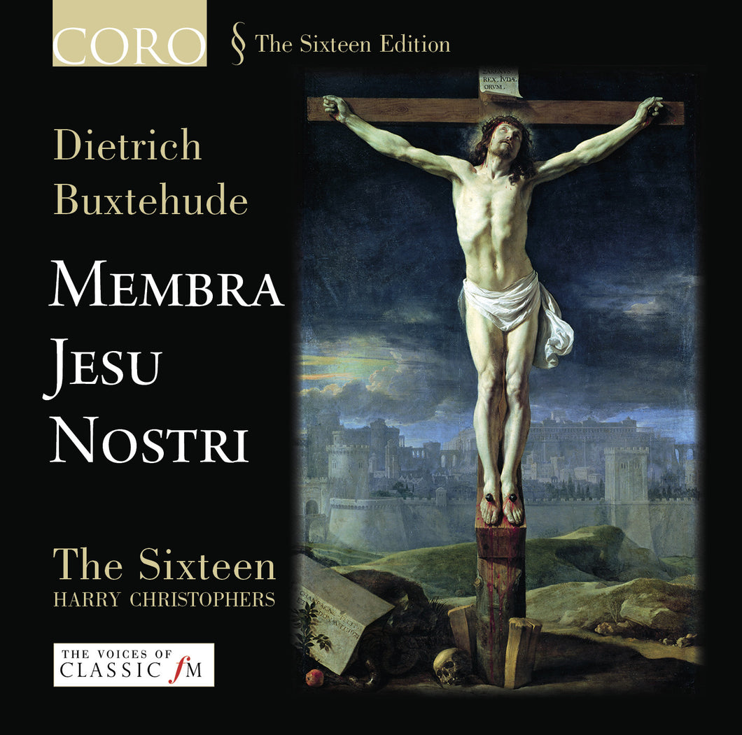 Buxtehude: Membra Jesu Nostri. Album by The Sixteen