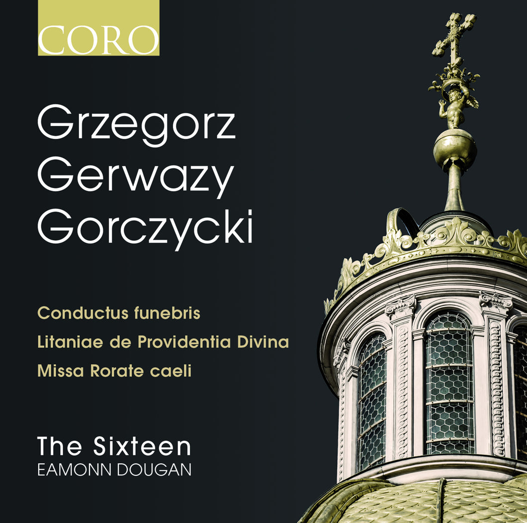 Grzegorz Gerwazy Gorczycki. Album by The Sixteen