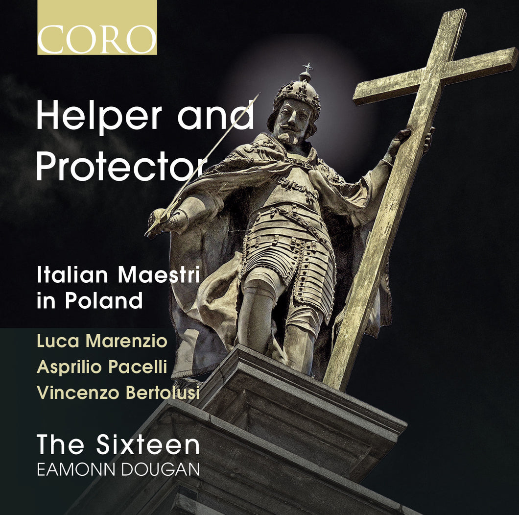 Helper and Protector: Italian Maestri in Poland. Album by The Sixteen