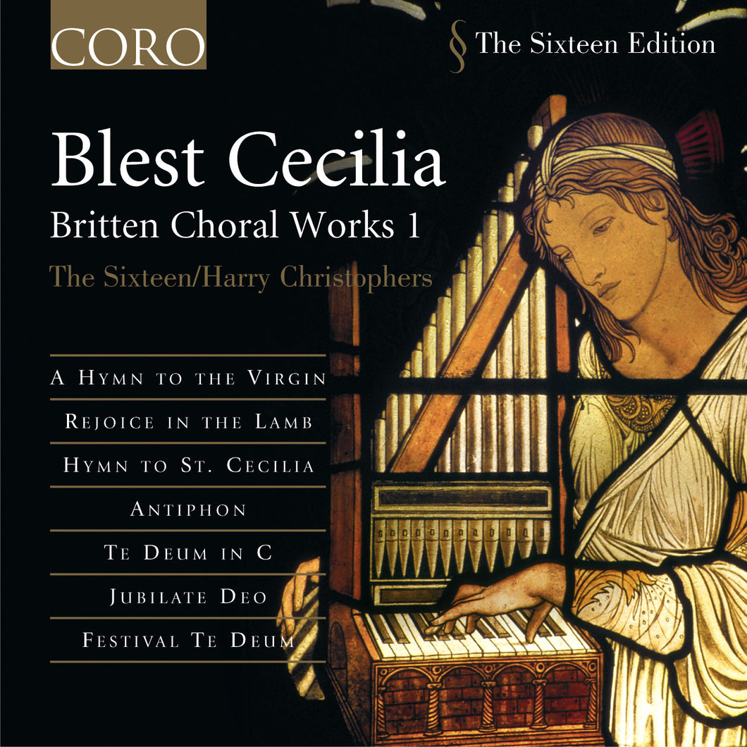 Blest Cecilia: Britten Choral Works Volume I. Album by The Sixteen