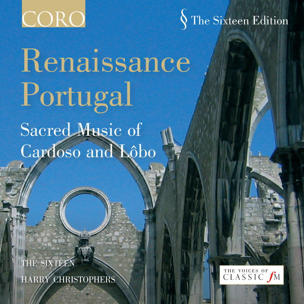 Renaissance Portugal: The Sacred Music of Cardoso and Lôbo. Album by The Sixteen