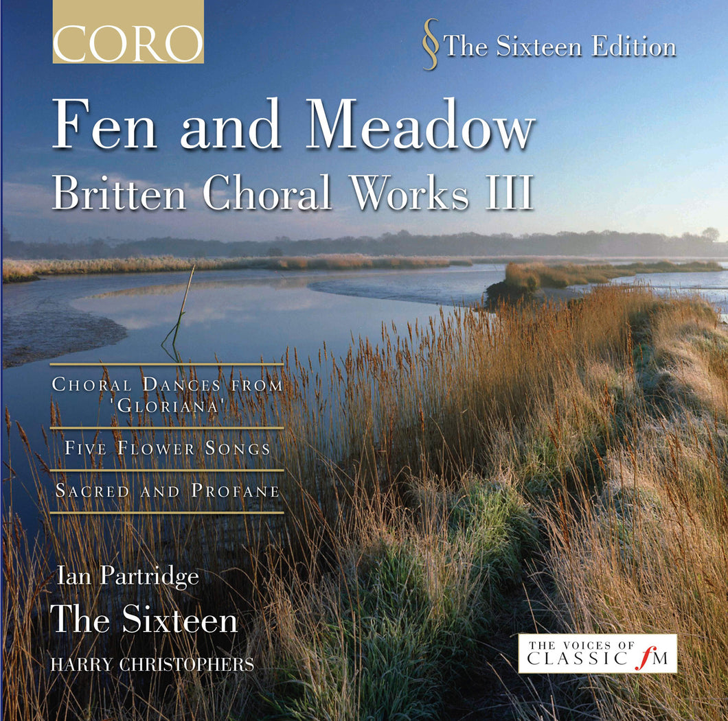 Fen and Meadow: Britten Choral Works Volume III. Album by The Sixteen