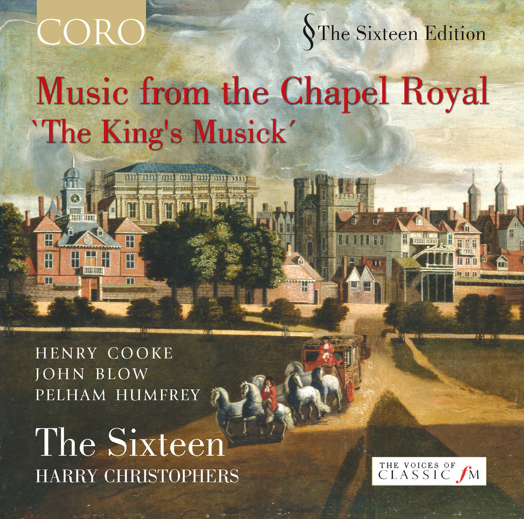 Music from the Chapel Royal: 'The King's Musick'. Album by The Sixteen