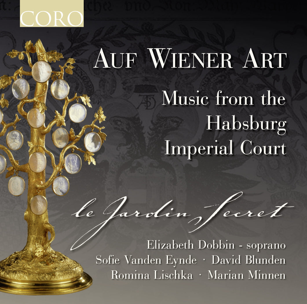 Auf Wiener Art: Music from the Habsburg Imperial Court. Album by le Jardin Secret
