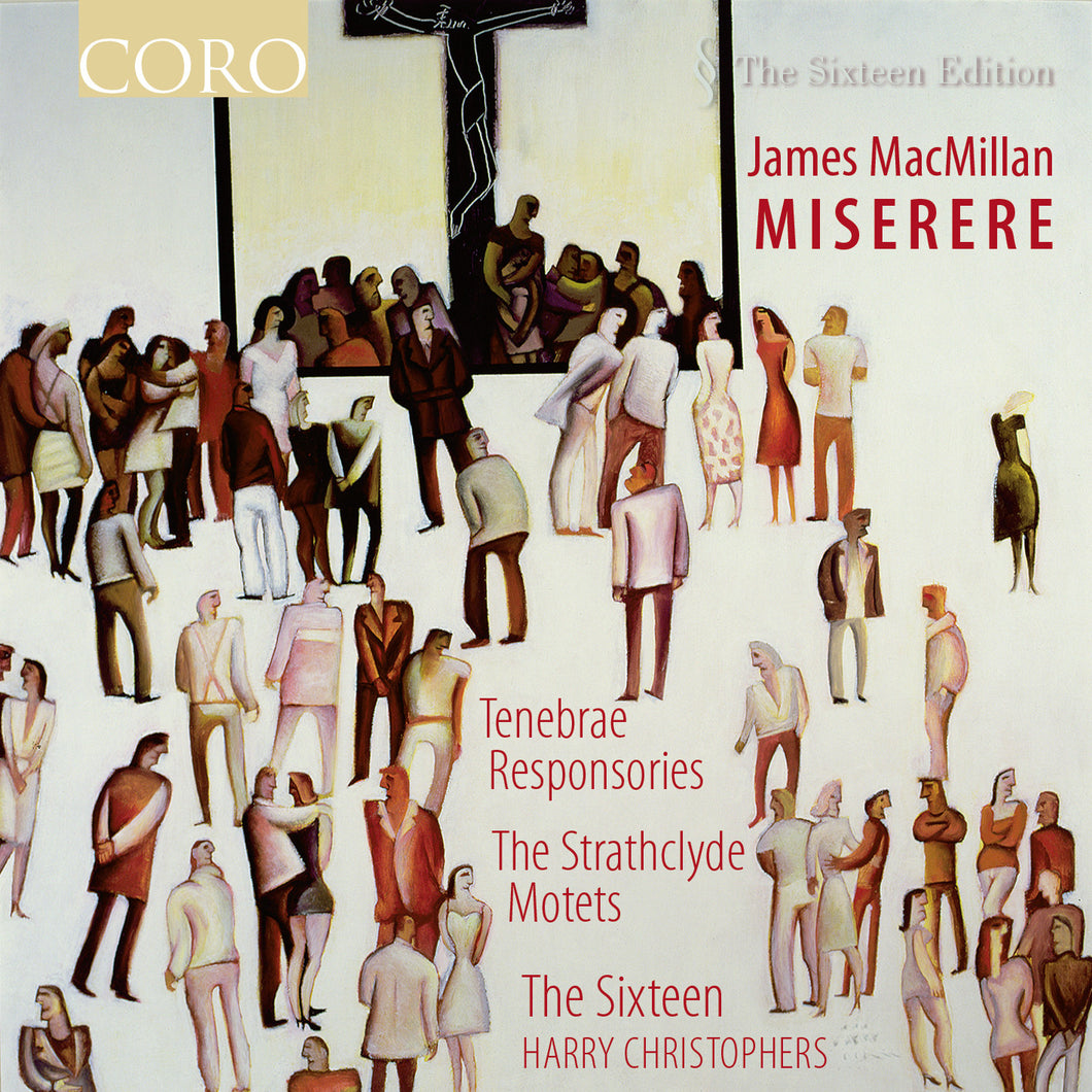 James MacMillan: Miserere. Album by The Sixteen