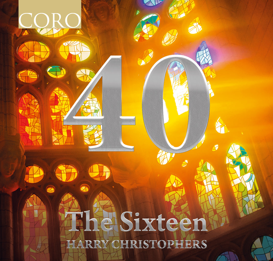 40: The Anniversary Collection. Album by The Sixteen