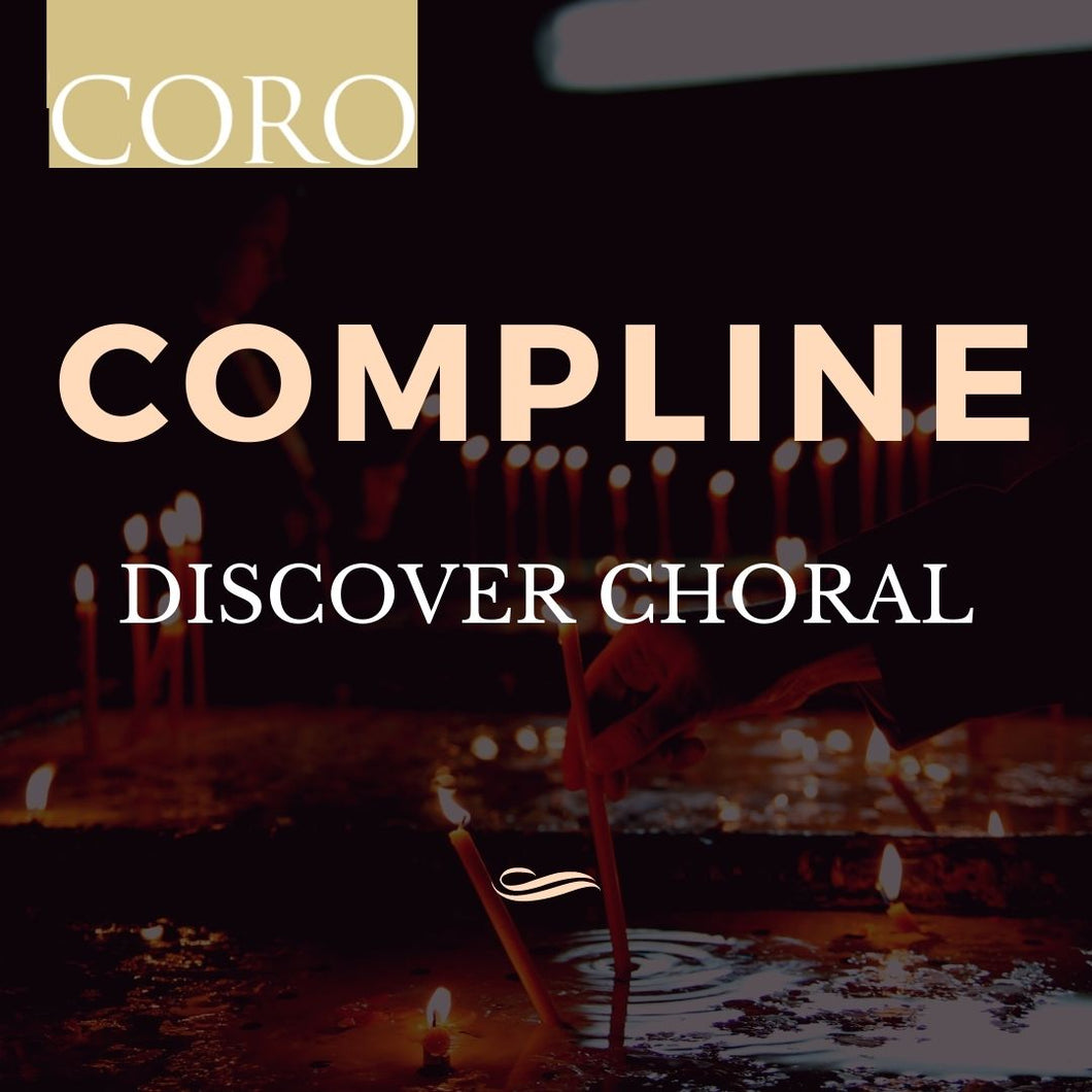 Discover Choral: Compline