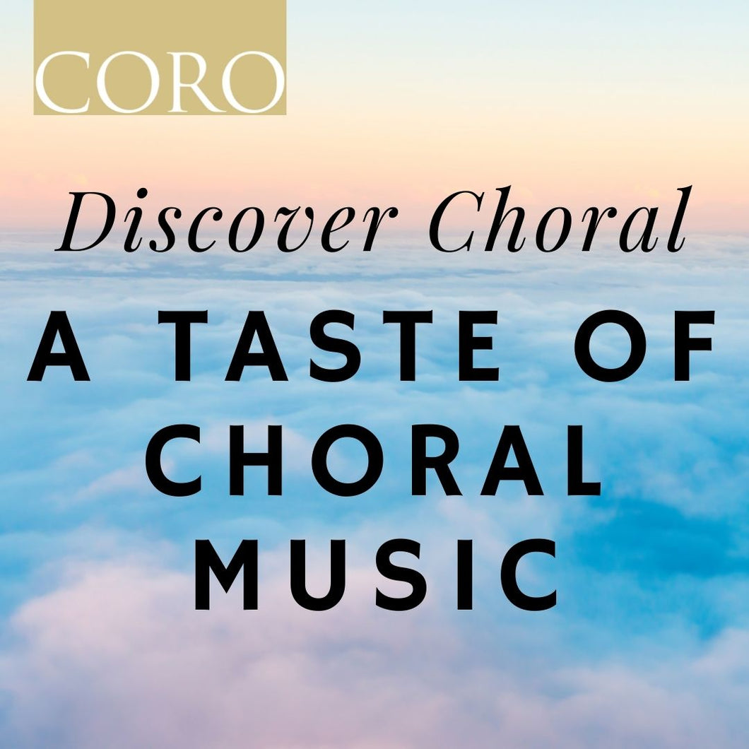 Discover Choral: A Taste of Choral Music