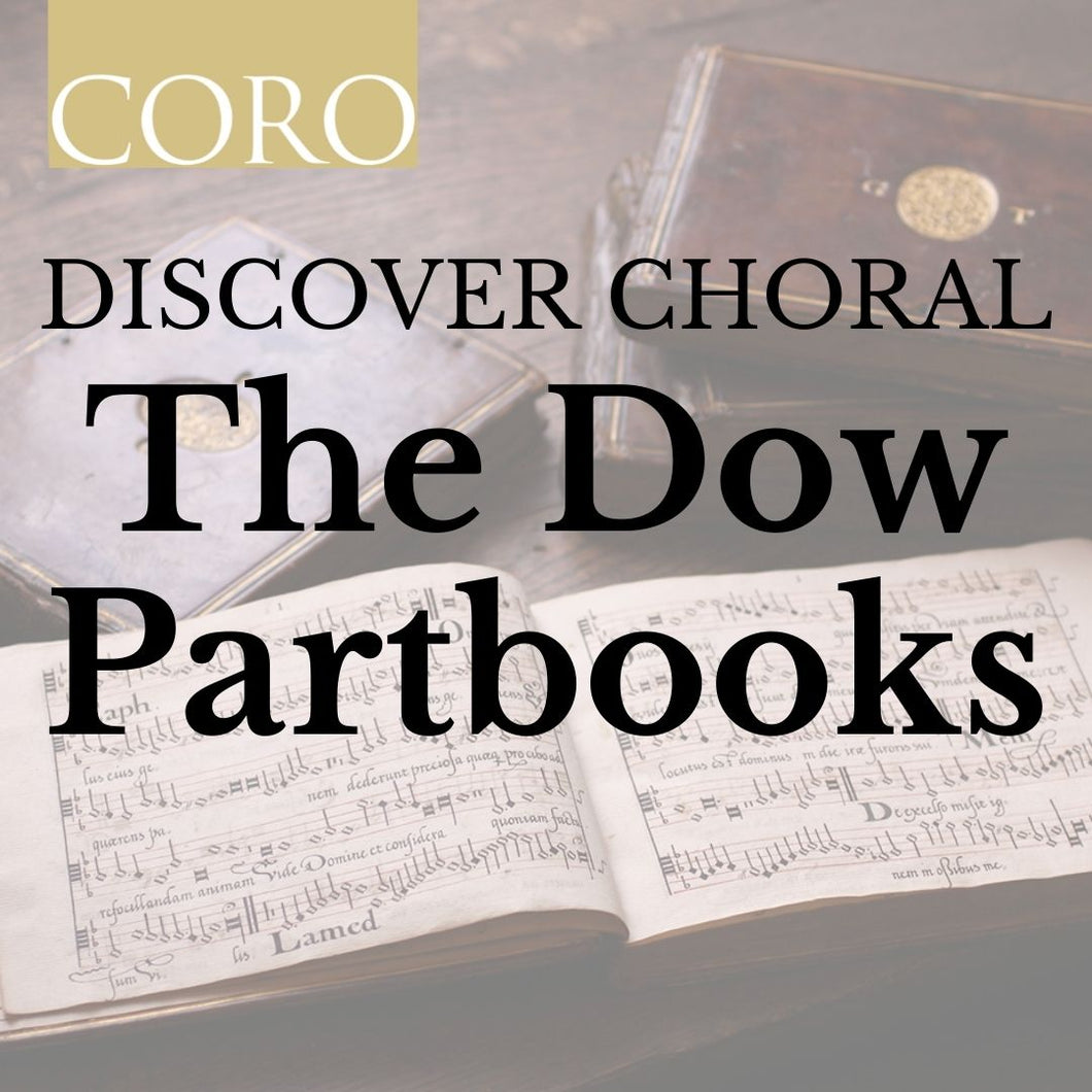 Discover Choral: The Dow Partbooks
